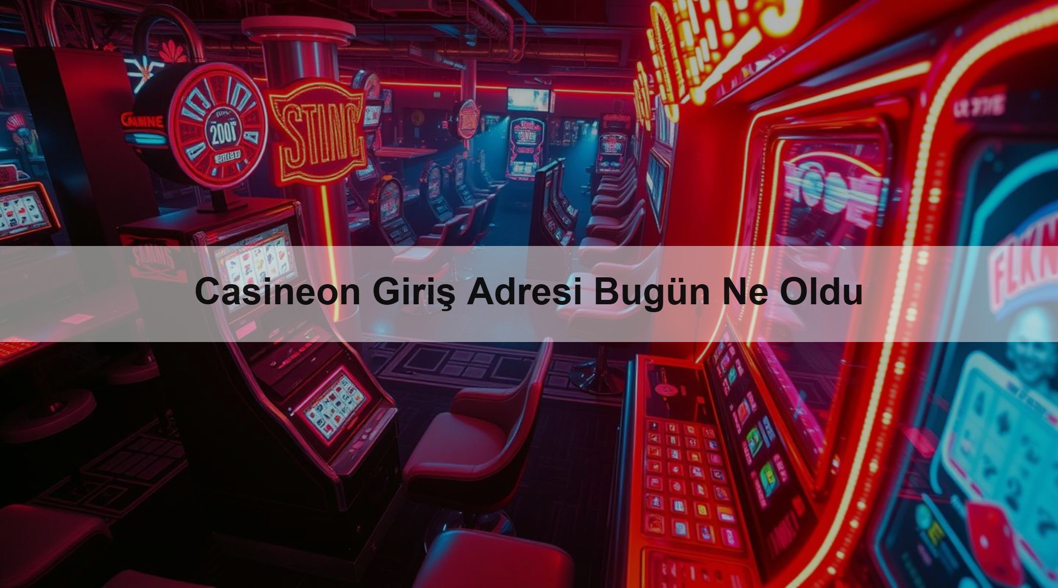 Casineon Giriş Adresi Bugün Ne Oldu