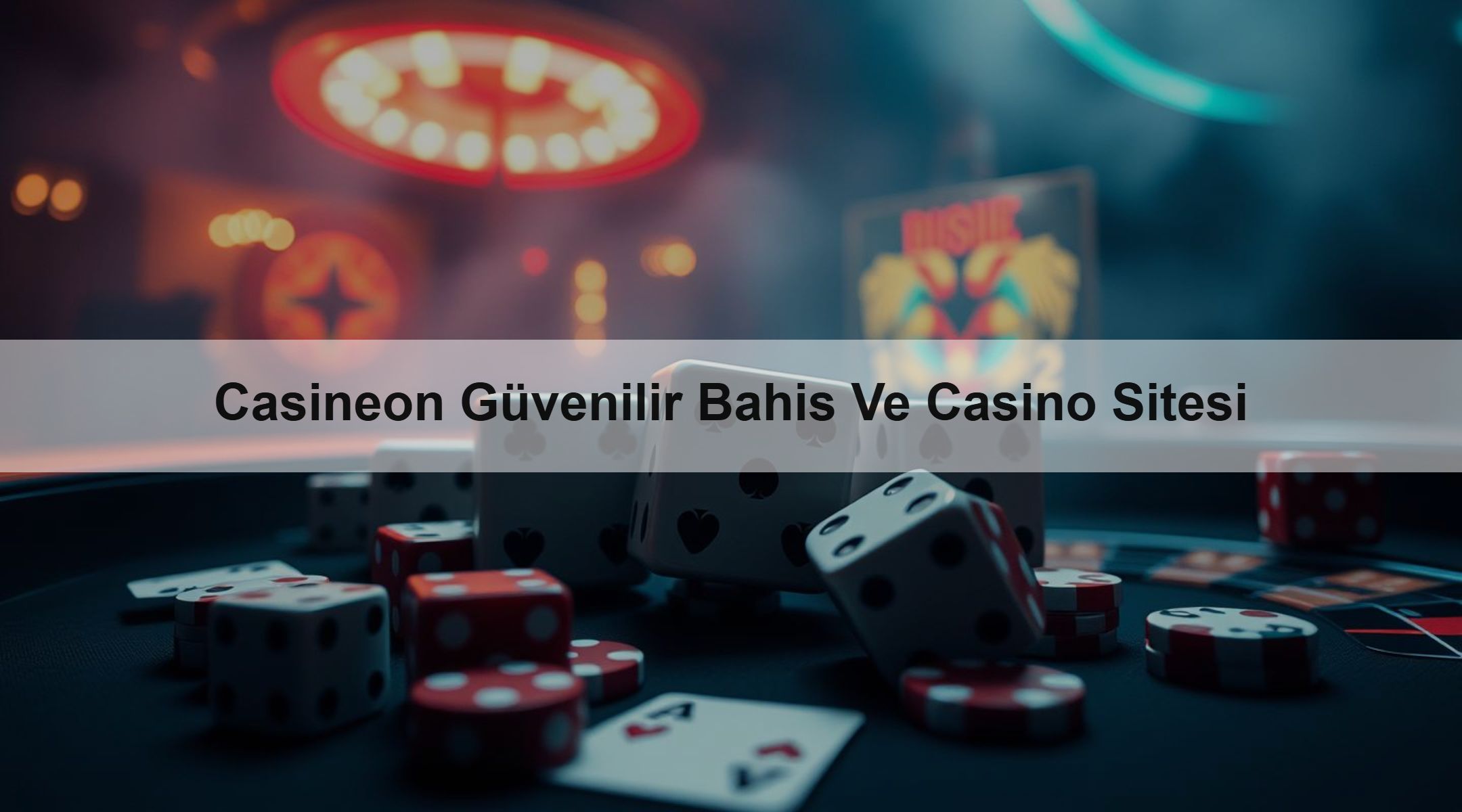 Casineon Güvenilir Bahis Ve Casino Sitesi