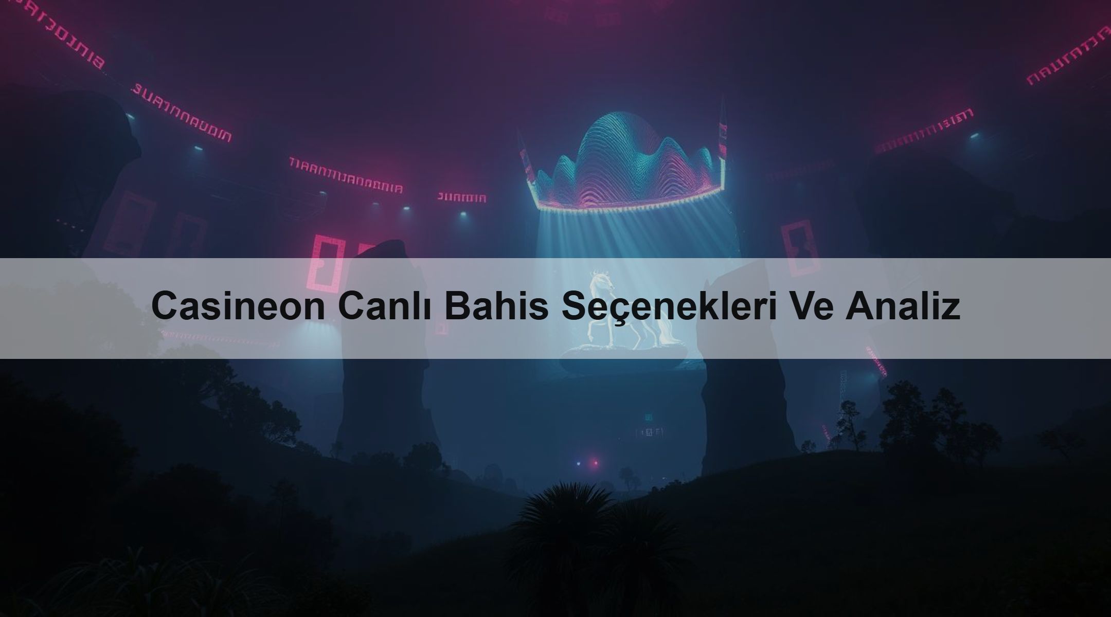 Casineon Canlı Bahis Seçenekleri Ve Analiz
